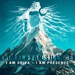Himalayan Silence: I Am Shiva - I Am Presence cover image