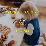 Montessori at Home cover image