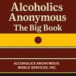 Alcoholics Anonymous: The Big Book cover image