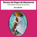 Novena a la Virgen de Montserrat Para Pedirle Consuelo en Las Penas cover image
