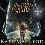 Among Treacherous Stars cover image