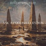 Ask a Foolish Question cover image