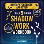 The 5 Step Shadow Work Workbook (Library Edition) cover image