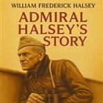 Admiral Halsey's Story cover image