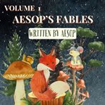 Aesop's Fables - Volume 1 cover image