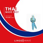Thai Made Easy - Beginner - Volume 2 of 3 cover image