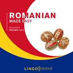 Romanian Made Easy - Beginner - Volume 2 of 3 cover image