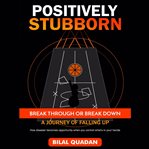 Positively Stubborn cover image