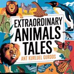 Extra Ordinary Animal Tales cover image