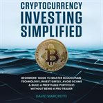 Cryptocurrency Investing Simplified cover image
