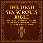 The Dead Sea Scrolls Bible cover image