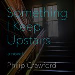 Something I Keep Upstairs cover image