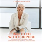 Injected With Purpose cover image