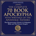 The Complete 70-Book Apocrypha With Writings of the Apostolic Fathers cover image