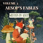 Aesop's Fables - Volume 3 cover image