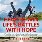 How to win life's battles with hope cover image