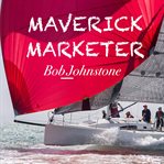 Maverick Marketer cover image