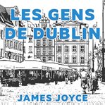 Gens de Dublin : Nouvelles cover image