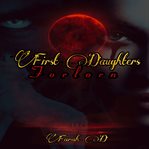 First daughters - forlorn : forlorn cover image