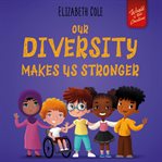 Our diversity makes us stronger cover image