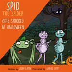 Spid the spider gets spooked at halloween cover image