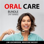 Oral care bundle, 2 in 1 bundle : 2 in 1 bundle cover image