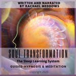 Soul transformation guided-hypnosis & meditation cover image
