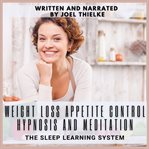 Weight loss appetite control hypnosis and meditation cover image
