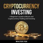 Cryptocurrency investing cover image