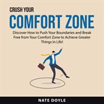 Crush your comfort zone cover image