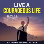 Live a courageous life bundle, 2 in 1 bundle cover image