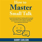 How to master small talk cover image