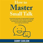 How to master small talk cover image