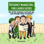 Internet marketing for landscapers cover image