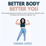 Better body better you cover image
