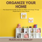Organize your home cover image