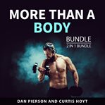 More than a body bundle, 2 in 1 bundle: cover image