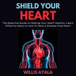 Shield your heart cover image