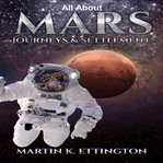 All about mars journeys and settlement cover image