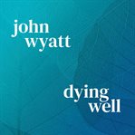 Dying well cover image