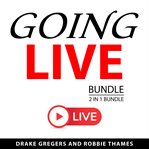 Going live bundle, 2 in1 bundle cover image