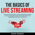 The basics of live streaming cover image