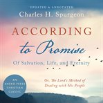 According to the promise: of salvation, life, and eternity : of salvation, life, and eternity cover image