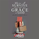 How i survive through the grace of god cover image