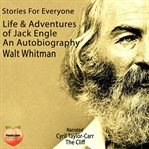 Life and adventures of jack engle an autobiography cover image