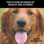 The ultimate book of shaggy dog stories cover image
