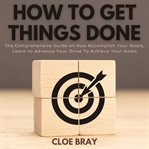 How to get things done cover image