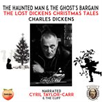 The haunted man and the ghost's bargain : a fancy for Christmas-time cover image