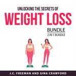 Unlocking the secrets of weight loss bundle, 2 in 1 bundle cover image