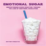 Emotional sugar cover image